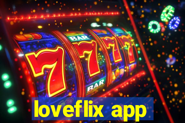 loveflix app